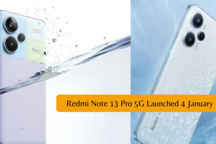 Redmi Note 13 Pro 5G Launched 4 January
