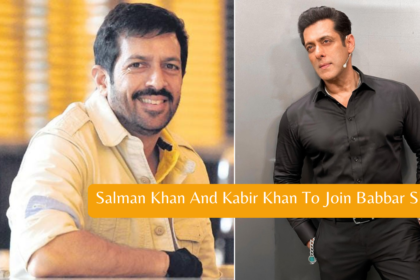 Salman Khan And Kabir Khan To Join Babbar Sher