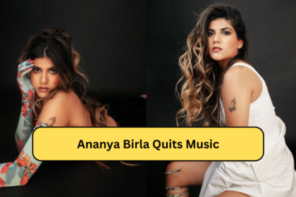 Ananya Birla Quits Music